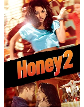 Ο ΘΡΥΛΟΣ ΤΗΣ HONEY ΔΙΨΑ ΓΙΑ ΧΟΡΟ - HONEY 2 DVD